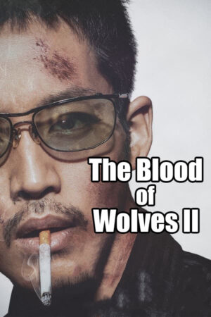 Phim The Blood of Wolves II - The Blood of Wolves II HD Vietsub