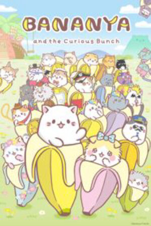 Phim Bananya Fushigi na Nakama tachi - Bananya and the Curious Bunch Vietsub