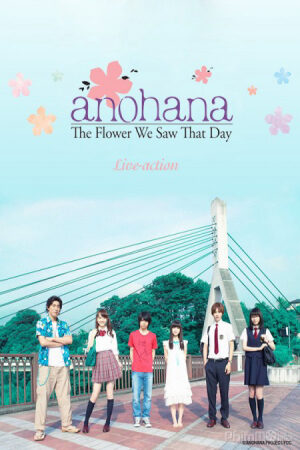 Phim Anohana Đoá hoa ngày ấy ta cùng ngắm Vietsub Anohana The Flower We Saw That Day