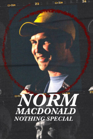 Phim Norm Macdonald Không có gì đặc biệt - Norm Macdonald Nothing Special HD Vietsub