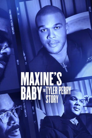 Phim Con của Maxine Câu chuyện của Tyler Perry - Maxines Baby The Tyler Perry Story HD Vietsub